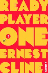 Ready Player One: A Novel