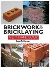 Brickwork and Bricklaying: A DIY Guide