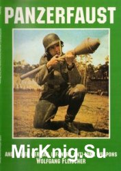Panzerfaust: And Other German Infantry Anti-tank Weapons (Schiffer Military/Aviation History)
