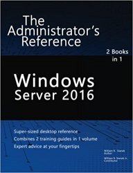 Windows Server 2016: The Administrator's Reference