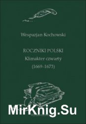 Roczniki Polski. Klimakter czwarty (16691673)