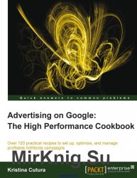 Advertising on Google: The High Performance Cookbook