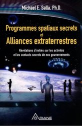 Programmes spatiaux secrets et alliances extraterrestres. Tome I