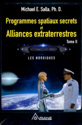 Programmes spatiaux secrets et alliances extraterrestres. Tome II