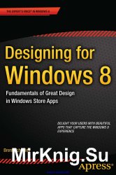 Designing for Windows 8: Fundamentals of Great Design in Windows Store Apps