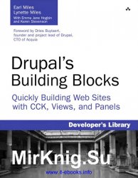 Drupal's Building Blocks: Quickly Building Web Sites with CCK, Views and Panels
