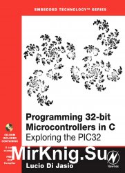 Programming 32-bit Microcontrollers in C: Exploring the PIC32