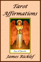 Tarot Affirmations: A wealth of affirmations inspired by the wisdom of the Tarot