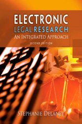 Electronic Legal Research: An Integrated Approach, 2nd Edition