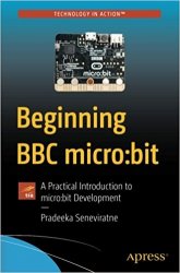 Beginning BBC micro:bit: A Practical Introduction to micro:bit Development