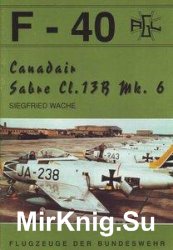 Canadair Sabre Cl.13B Mk. 6 (F-40 Flugzeuge Der Bundeswehr 17)