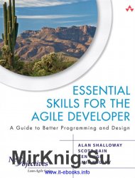 Essential Skills for the Agile Developer: A Guide to Better Programming and Design