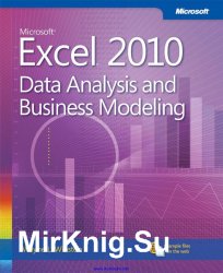 Microsoft Excel 2010: Data Analysis and Business Modeling (+ practice files)