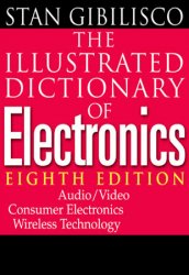 The Illustrated Dictionary of Electronics, 8th Edition