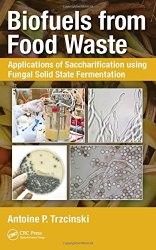 Biofuels from Food Waste: Applications of Saccharification using Fungal Solid State Fermentation