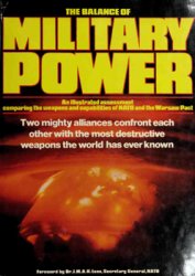The Balance of Military Power: An Illustrated Assessment Comparing the Weapons and Capabilities of NATO and the Warsaw Pact (A Salamander Book)