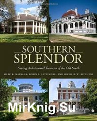 Southern Splendor: Saving Architectural Treasures of the Old South