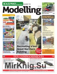 The Railway Magazine Guide to Modelling 2018-04