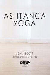 Ashtanga Yoga: The Essential Step-by-step Guide to Dynamic Yoga