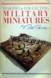 Making and Collecting Military Miniatures