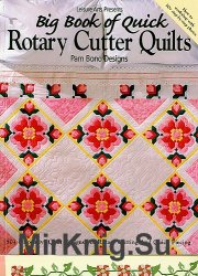 Big Book of Quick Rotary Cutter Quilts