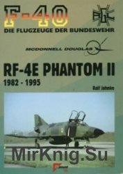 McDonnell Douglas RF-4E Phantom II 1982-1995 (F-40 Flugzeuge Der Bundeswehr 46)