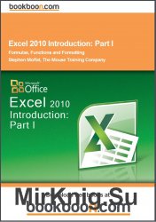 Excel 2010 Introduction (Part I-II)