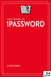Take Control of 1Password, 3rd Edition