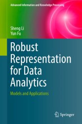 Robust Representation for Data Analytics: Models and Applications