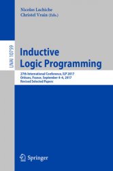 Inductive Logic Programming: 27th International Conference, ILP 2017, Orl?ans, France, September 4-6, 2017, Revised Selected Papers