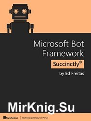 Microsoft Bot Framework Succinctly