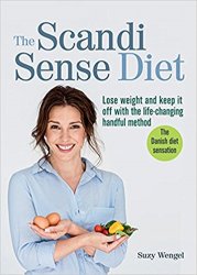 The Scandi Sense Diet: Lose weight and keep it off with the life-changing handful method