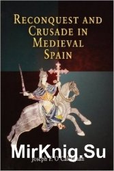 Reconquest and Crusade in Medieval Spain