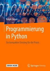 Programmierung in Python: Ein kompakter Einstieg f?r die Praxis