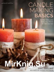 Candle Making Basics: All the Skills and Tools You Need to Get Started