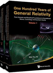 One Hundred Years of General Relativity: From Genesis and Empirical Foundations to Gravitational Waves, Cosmology and Quantum Gravity: 2 Vols Set
