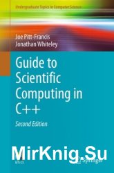 Guide to Scientific Computing in C++, Second Edition