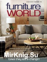 Furniture World Magazine - March/April 2018