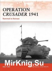 Operation Crusader 1941: Rommel in Retreat (Osprey Campaign 220)