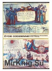 Zycie codzienne w podrozach po Europie w XVI i XVII wieku