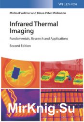 Infrared Thermal Imaging: Fundamentals, Research and Applications, Second Edition