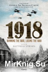 1918 Winning the War, Losing the War