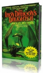 The Iron Dragons Daughter   ()   Eileen Stevens