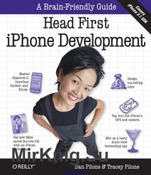 Head First IPhone Development: A Learner's Guide to Creating Objective-C Applications for the IPhone
