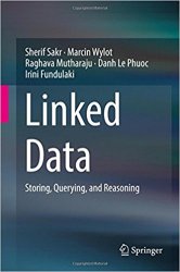 Linked Data: Storing, Querying, and Reasoning