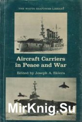 Aircraft Carriers in Peace and War