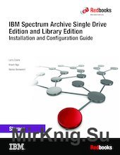 IBM Spectrum Archive Single Drive Edition and Library Edition: Installation and Configuration Guide