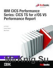 IBM CICS Performance Series: CICS TS for z/OS V5 Performance Report