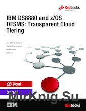 IBM DS8880 and z/OS DFSMS: Transparent Cloud Tiering