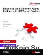 Enhancing the IBM Power Systems Platform with IBM Watson Services